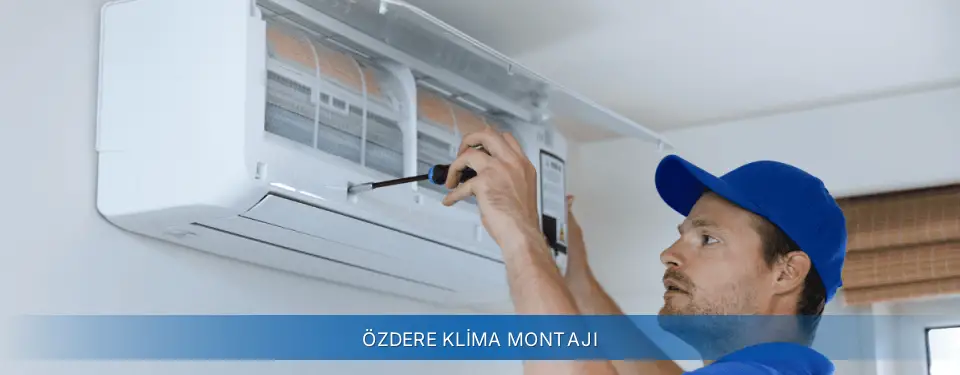 Özdere İlçemi Sigma Klima Montajı